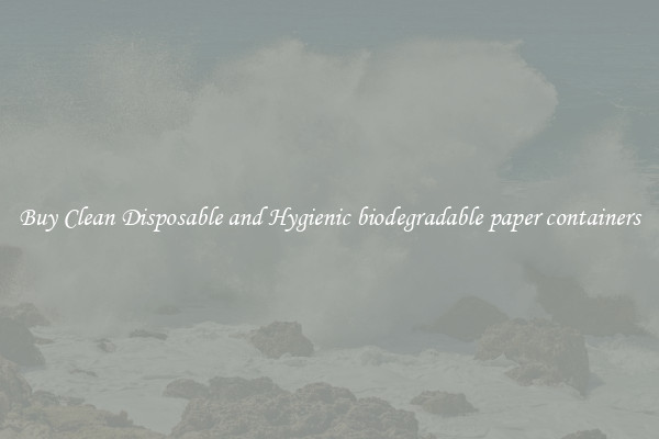 Buy Clean Disposable and Hygienic biodegradable paper containers