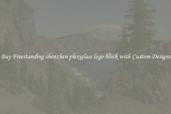 Buy Freestanding shenzhen plexiglass logo block with Custom Designs