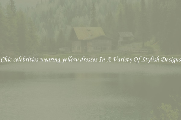 Chic celebrities wearing yellow dresses In A Variety Of Stylish Designs