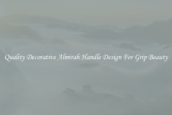 Quality Decorative Almirah Handle Design For Grip Beauty