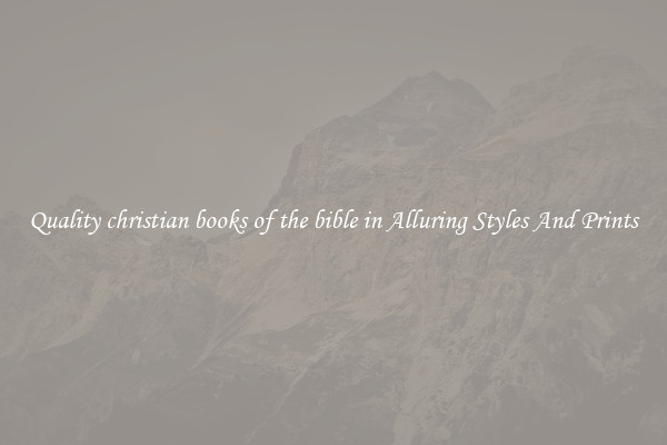 Quality christian books of the bible in Alluring Styles And Prints