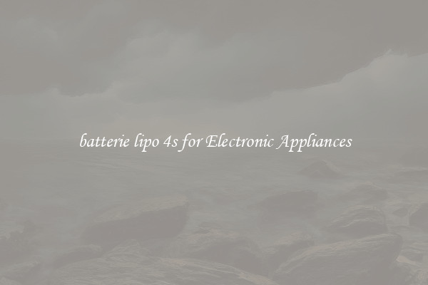 batterie lipo 4s for Electronic Appliances
