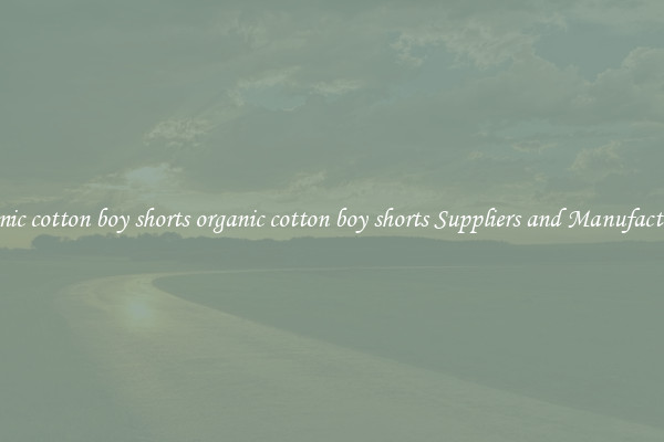organic cotton boy shorts organic cotton boy shorts Suppliers and Manufacturers
